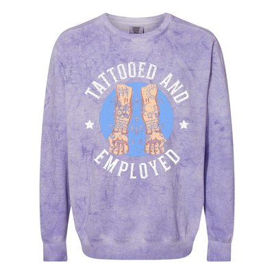 Tattooed And Employed Tattoo Lover Tattooing Ink Junkie Colorblast Crewneck Sweatshirt