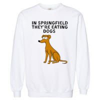 They Are Eating Dogs Trump Kamala Harris Debate Garment-Dyed Sweatshirt