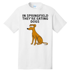 They Are Eating Dogs Trump Kamala Harris Debate Tall T-Shirt