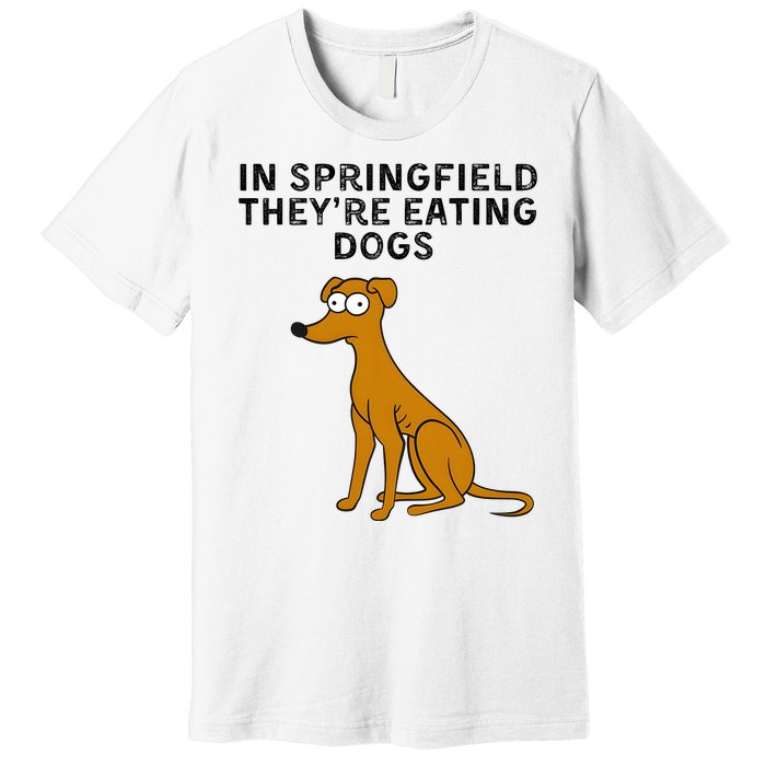 They Are Eating Dogs Trump Kamala Harris Debate Premium T-Shirt