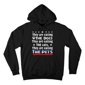 They Are Eating The Dogs The Cats The Pets Funny Trump Hoodie