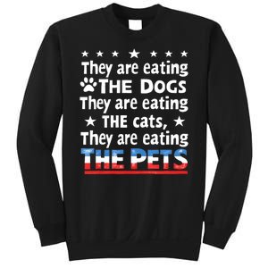 They Are Eating The Dogs The Cats The Pets Funny Trump Sweatshirt