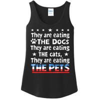 They Are Eating The Dogs The Cats The Pets Funny Trump Ladies Essential Tank