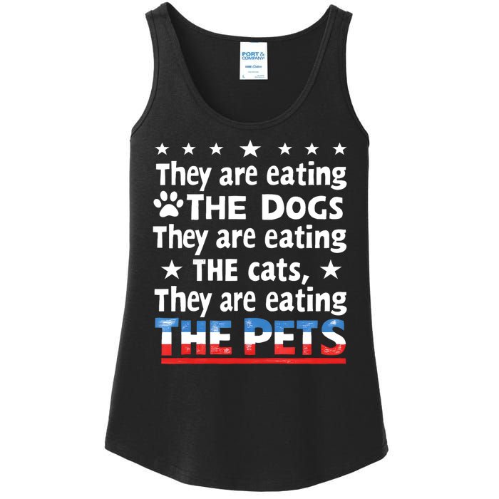 They Are Eating The Dogs The Cats The Pets Funny Trump Ladies Essential Tank