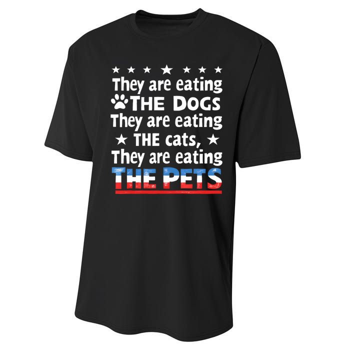 They Are Eating The Dogs The Cats The Pets Funny Trump Performance Sprint T-Shirt