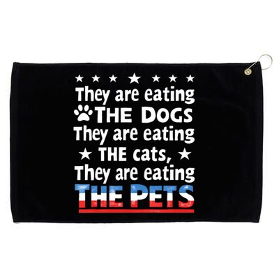 They Are Eating The Dogs The Cats The Pets Funny Trump Grommeted Golf Towel