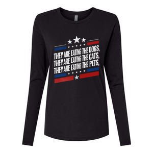 They Are Eating The Dogs The Cats The Pets Funny Trump Womens Cotton Relaxed Long Sleeve T-Shirt