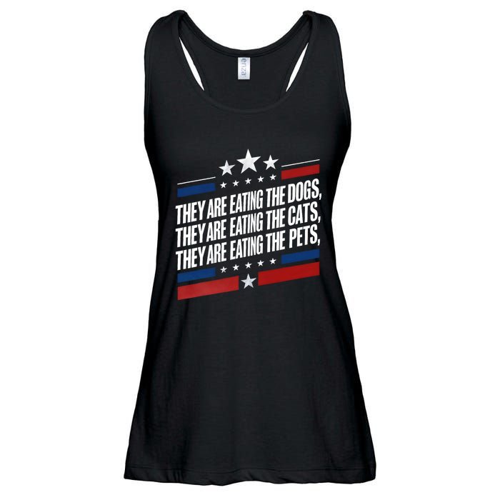 They Are Eating The Dogs The Cats The Pets Funny Trump Ladies Essential Flowy Tank