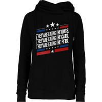 They Are Eating The Dogs The Cats The Pets Funny Trump Womens Funnel Neck Pullover Hood