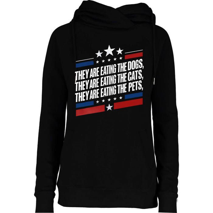 They Are Eating The Dogs The Cats The Pets Funny Trump Womens Funnel Neck Pullover Hood