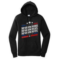 They Are Eating The Dogs The Cats The Pets Funny Trump Women's Pullover Hoodie