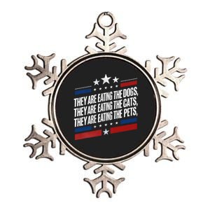 They Are Eating The Dogs The Cats The Pets Funny Trump Metallic Star Ornament