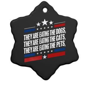 They Are Eating The Dogs The Cats The Pets Funny Trump Ceramic Star Ornament