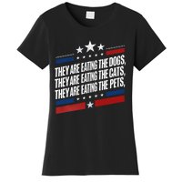 They Are Eating The Dogs The Cats The Pets Funny Trump Women's T-Shirt