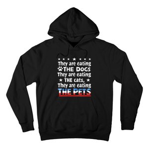 They Are Eating The Dogs The Cats The Pets Funny Trump And Kamala Debate Hoodie