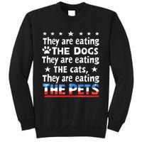 They Are Eating The Dogs The Cats The Pets Funny Trump And Kamala Debate Sweatshirt