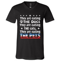 They Are Eating The Dogs The Cats The Pets Funny Trump And Kamala Debate V-Neck T-Shirt