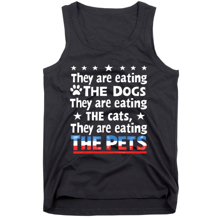 They Are Eating The Dogs The Cats The Pets Funny Trump And Kamala Debate Tank Top