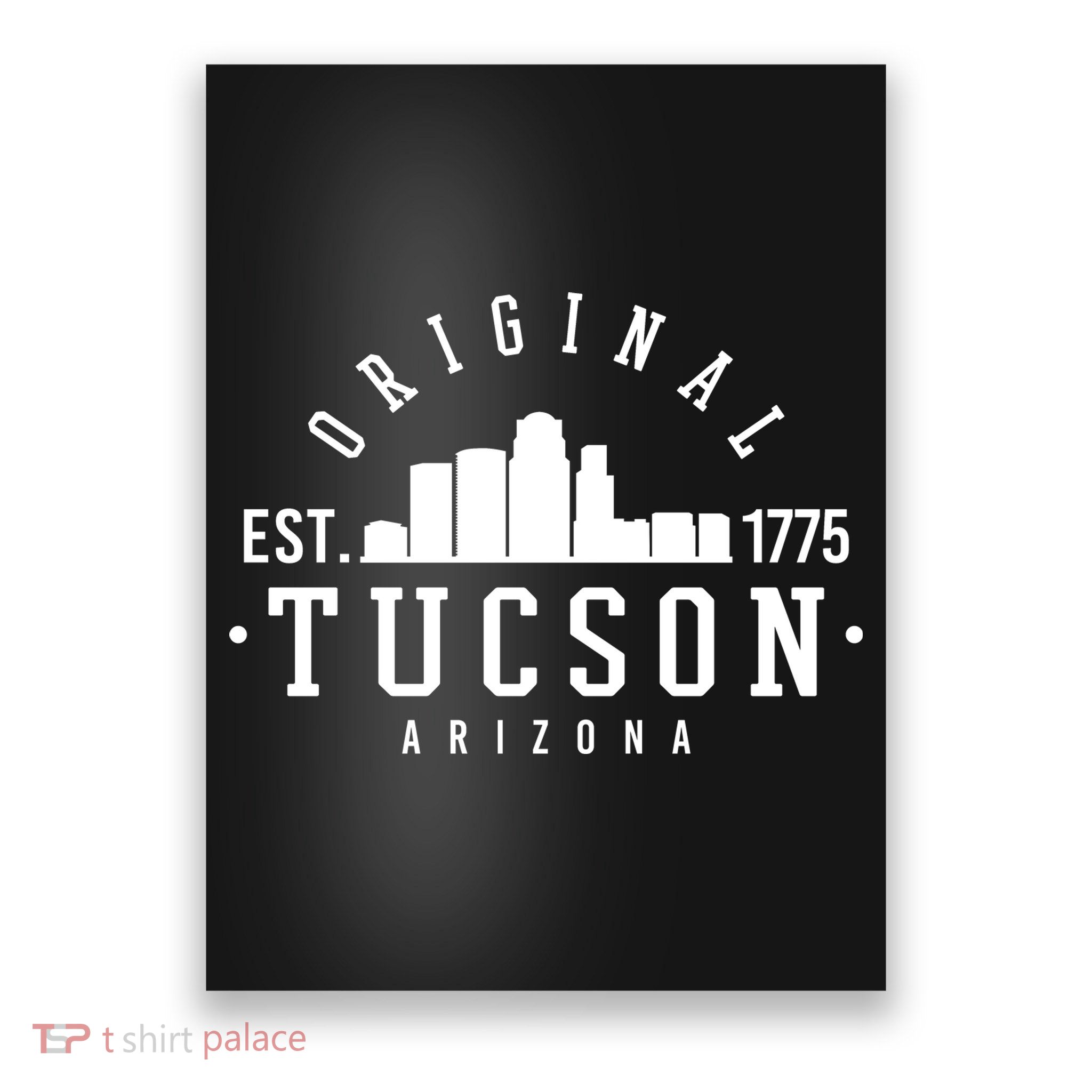 Tucson Arizona Est 1775 Skyline Poster