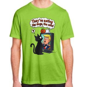 They Are Eating The Dogs The Cats Quote Adult ChromaSoft Performance T-Shirt