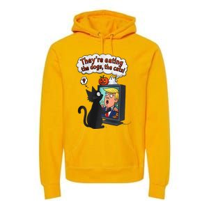 They Are Eating The Dogs The Cats Quote Premium Hoodie