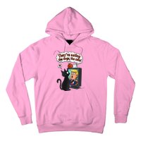 They Are Eating The Dogs The Cats Quote Hoodie