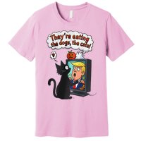 They Are Eating The Dogs The Cats Quote Premium T-Shirt