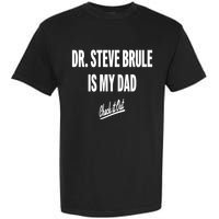 Tim And Eric Dr Steve Brule Is My Dad Check It Out Garment-Dyed Heavyweight T-Shirt