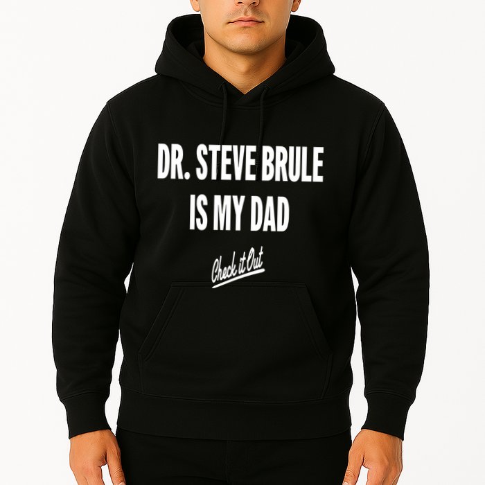 Tim And Eric Dr Steve Brule Is My Dad Check It Out Hoodie