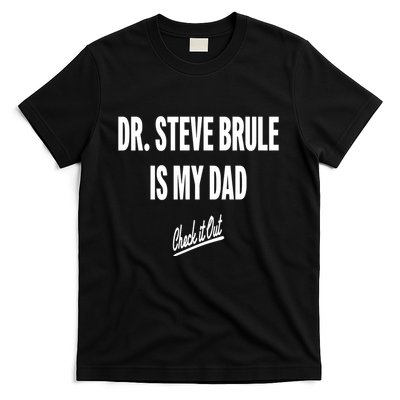 Tim And Eric Dr Steve Brule Is My Dad Check It Out T-Shirt