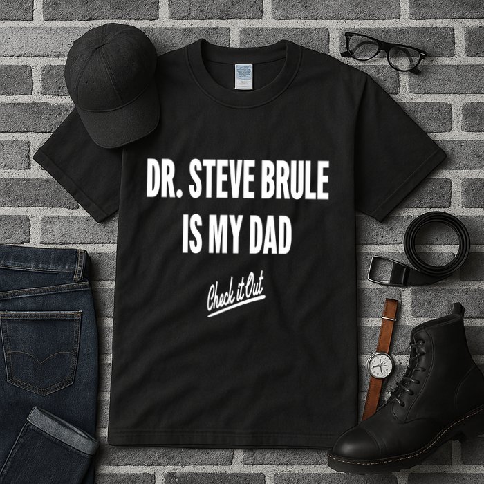 Tim And Eric Dr Steve Brule Is My Dad Check It Out Tall T-Shirt