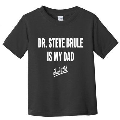 Tim And Eric Dr Steve Brule Is My Dad Check It Out Toddler T-Shirt
