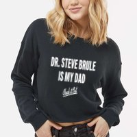 Tim And Eric Dr Steve Brule Is My Dad Check It Out Cropped Pullover Crew