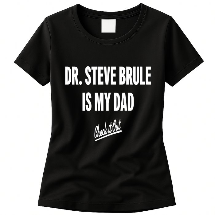 Tim And Eric Dr Steve Brule Is My Dad Check It Out Womens T-Shirt