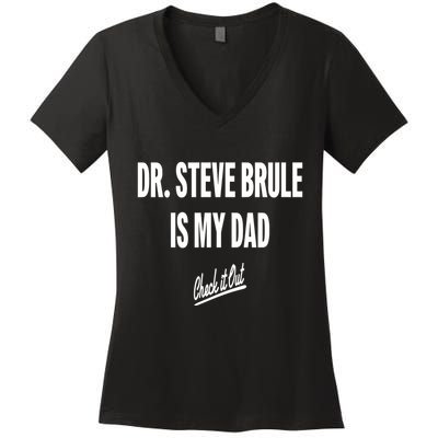 Tim And Eric Dr Steve Brule Is My Dad Check It Out Women's V-Neck T-Shirt