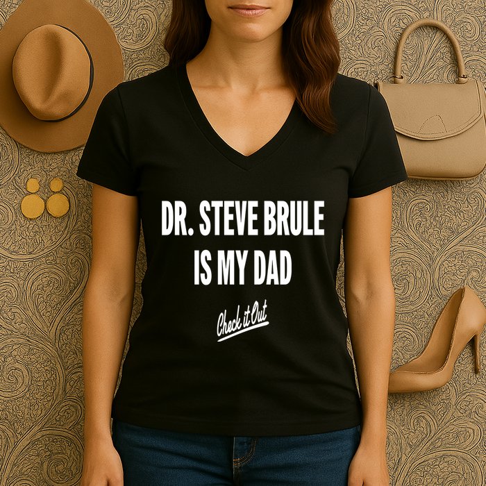 Tim And Eric Dr Steve Brule Is My Dad Check It Out Women's V-Neck T-Shirt