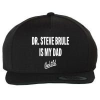Tim And Eric Dr Steve Brule Is My Dad Check It Out Wool Snapback Cap