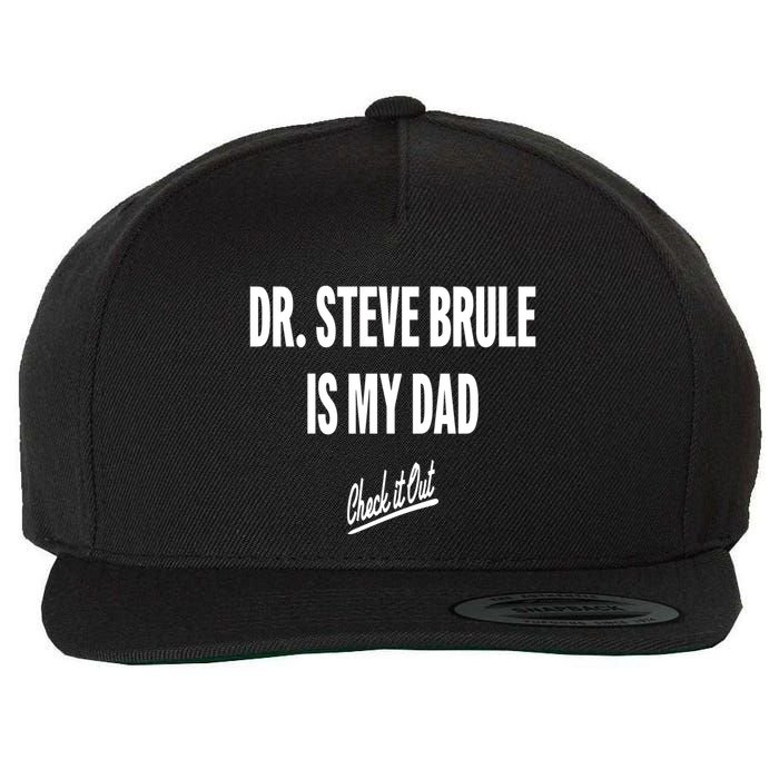 Tim And Eric Dr Steve Brule Is My Dad Check It Out Wool Snapback Cap