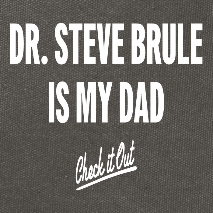 Tim And Eric Dr Steve Brule Is My Dad Check It Out Cotton Canvas Backpack
