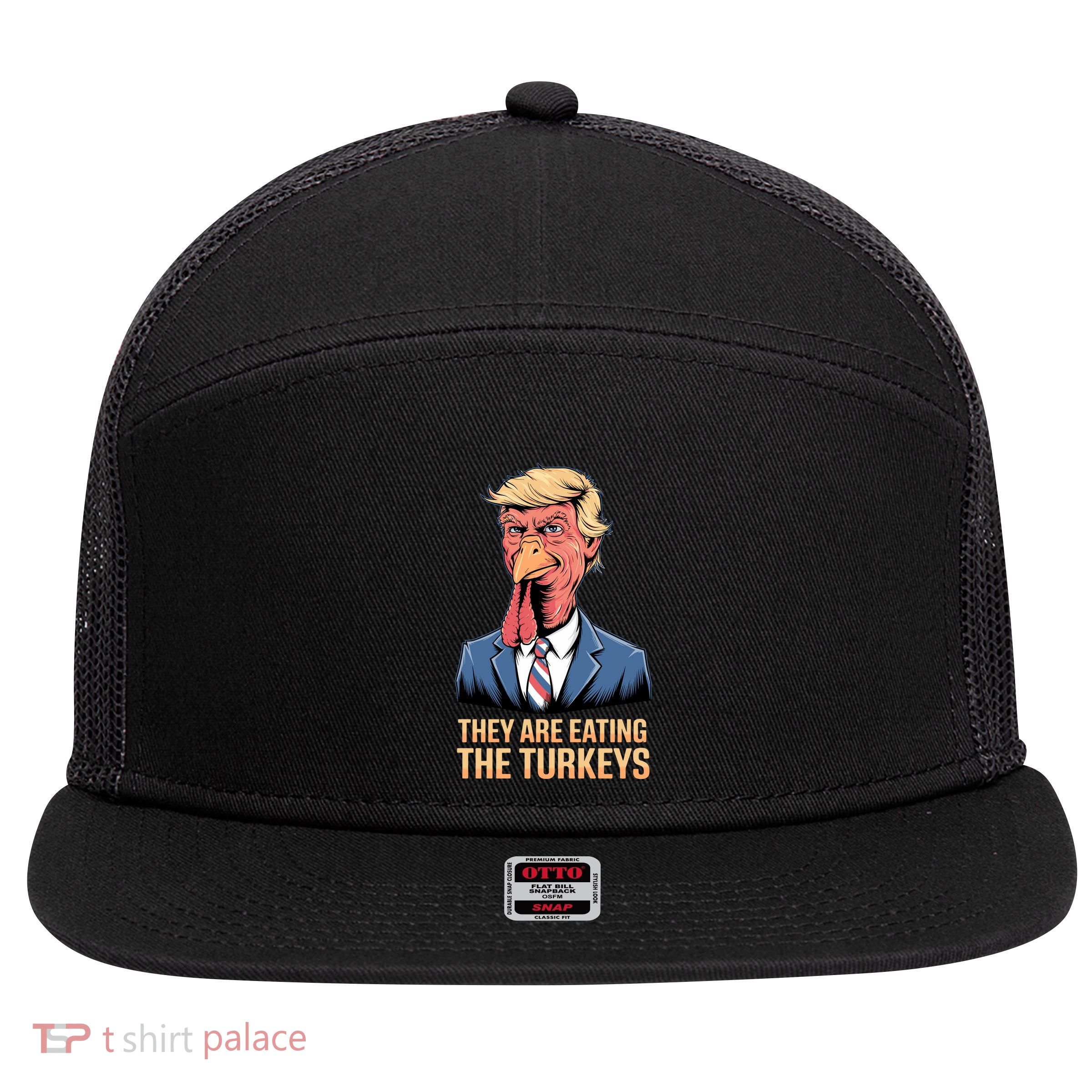 They Are Eating The Turkeys 7 Panel Mesh Trucker Snapback Hat