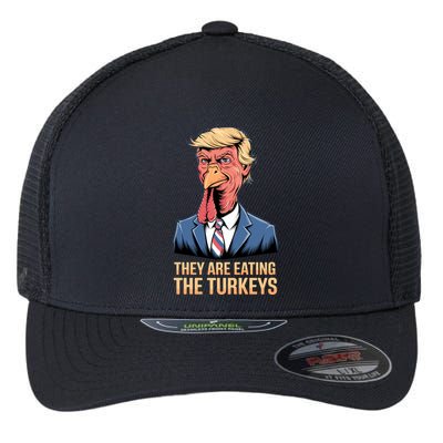 They Are Eating The Turkeys Flexfit Unipanel Trucker Cap