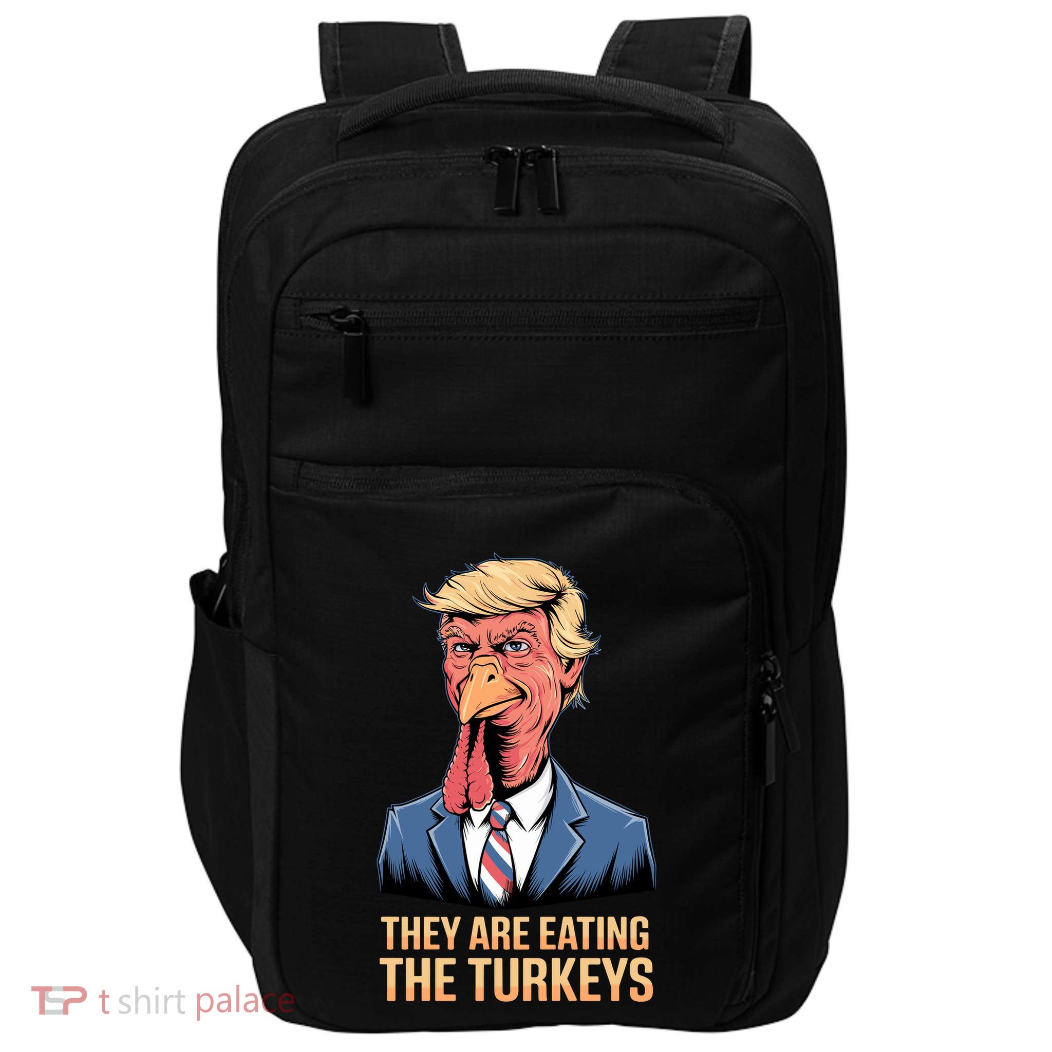 They Are Eating The Turkeys Impact Tech Backpack