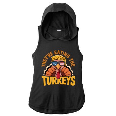 They Are Eating The Turkeys Funny Donald Trump Thanksgiving Ladies PosiCharge Tri-Blend Wicking Draft Hoodie Tank