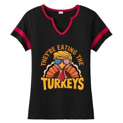 They Are Eating The Turkeys Funny Donald Trump Thanksgiving Ladies Halftime Notch Neck Tee