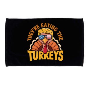 They Are Eating The Turkeys Funny Donald Trump Thanksgiving Microfiber Hand Towel