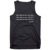 They Are Eating The Dogs The Cats The Pets Funny Trump Tank Top