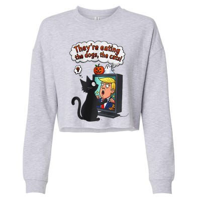 They Are Eating The Dogs The Cats Quote Cropped Pullover Crew