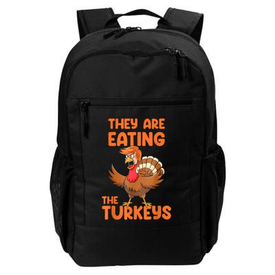 They Are Eating The Turkeys Funny Thankgiving Turkey Daily Commute Backpack