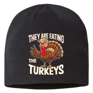 They Are Eating The Turkeys Thanksgiving Humor Sustainable Beanie