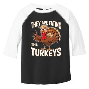 They Are Eating The Turkeys Thanksgiving Humor Toddler Fine Jersey T-Shirt